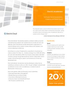 Data Sheet  Electric Accelerator Software Build Acceleration, Analytics and Build Clouds