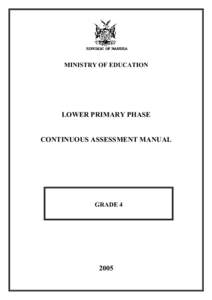 MINISTRY OF EDUCATION  LOWER PRIMARY PHASE CONTINUOUS ASSESSMENT MANUAL  GRADE 4