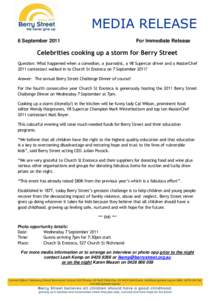 MEDIA RELEASE 6 September 2011 For Immediate Release  Celebrities cooking up a storm for Berry Street