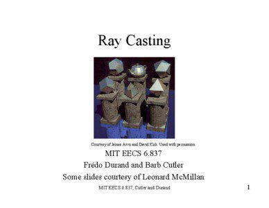 Ray Casting  Courtesy of James Arvo and David Kirk. Used with permission.