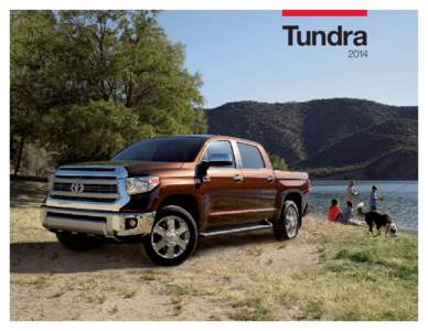 Tundra 2014 Built for the workday that never ends and the family that