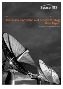 The Space Innovation and Growth Strategy Main Report An Innovation and Growth Team report 2