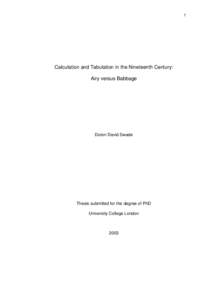 1  Calculation and Tabulation in the Nineteenth Century: Airy versus Babbage  Doron David Swade