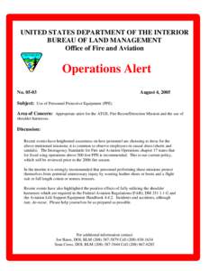 UNITED STATES DEPARTMENT OF THE INTERIOR BUREAU OF LAND MANAGEMENT Office of Fire and Aviation Operations Alert No[removed]