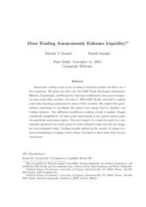 Does Trading Anonymously Enhance Liquidity?∗ Patrick J. Dennis† Patrik Sand˚ as‡
