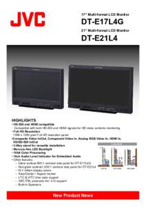 17” Multi-format LCD Monitor  DT-E17L4G 21” Multi-format LCD Monitor  DT-E21L4