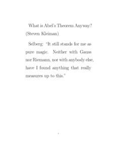 What is Abel’s Theorem Anyway? (Steven Kleiman) Selberg: “It still stands for me as pure magic. Neither with Gauss nor Riemann, nor with anybody else, have I found anything that really
