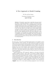 A New Approach to Model Counting Wei Wei and Bart Selman Department of Computer Science Cornell University Ithaca, NY 14853