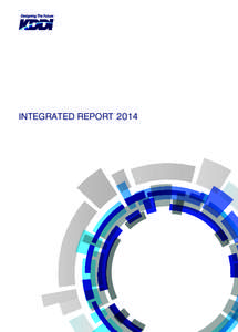 Integrated Report 2014  Editorial Policy: Disclosure of Financial and Non-Financial Information This report follows the principles outlined by the International Integrated Reporting Council (IIRC,) providing basic infor