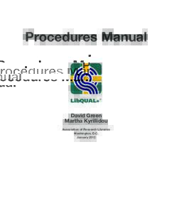 Procedures Manual  LibQUAL+® David Green Martha Kyrillidou Association of Research Libraries