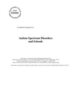 A technical aid packet on  Autism Spectrum Disorders and Schools  The Center is co-directed by Howard Adelman and Linda Taylor