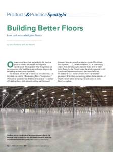 Products&PracticeSpotlight  Building Better Floors Low curl extended joint floors by Jack Gibbons and Joe Nasvik