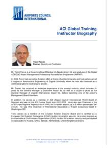ACI Global Training Instructor Biography Tonci Peovic Course: Security and Facilitation