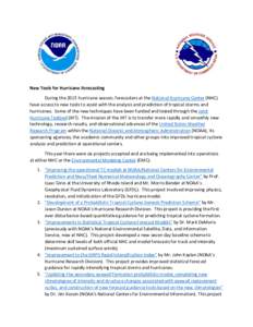 New Tools for Hurricane Forecasting During the 2015 hurricane season, forecasters at the National Hurricane Center (NHC) have access to new tools to assist with the analysis and prediction of tropical storms and hurrican