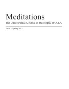 Meditations  The Undergraduate Journal of Philosophy at UCLA Issue 3, Spring 2015  Meditations