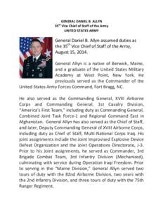 GENERAL DANIEL B. ALLYN 35 Vice Chief of Staff of the Army UNITED STATES ARMY th  General Daniel B. Allyn assumed duties as