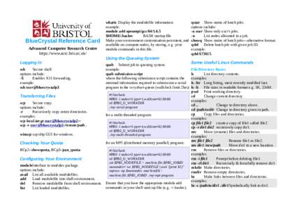 BlueCrystal Reference Card Advanced Computer Research Centre https://www.acrc.bris.ac.uk/ Logging In ssh Secure shell.