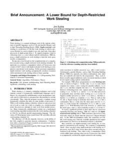 Brief Announcement: A Lower Bound for Depth-Restricted Work Stealing Jim Sukha MIT Computer Science and Artificial Intelligence Laboratory Cambridge, MA 02139, USA