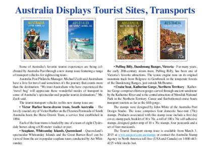 Australia Displays Tourist Sites, Transports  Some of Australia’s favorite tourist experiences are being celebrated by Australia Post through a new stamp issue featuring a range of transport vehicles for sightseeing to