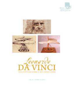 Man Inventor Genius & Man Artist Genius  July 14 – October 14, 2012 Leonardo da Vinci: Man Inventor Genius & Man Artist Genius Leonardo da Vinci: Man