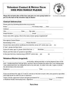 Volunteer Contact & Waiver Form ONE PER FAMILY PLEASE Please fill out both sides of this form and give it to your group leader or put it in the back of the volunteer sign-in binder!  Contact Information