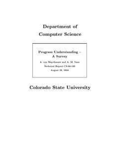 Department of Computer Science Program Understanding { A Survey A. von Mayrhauser and A. M. Vans Technical Report CS