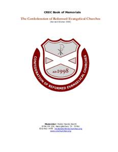 CREC Book of Memorials  The Confederation of Reformed Evangelical Churches [Revised OctoberModerator: Pastor Randy Booth