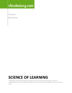 Thinkmap, Inc. Benjamin Zimmer SCIENCE OF LEARNING  Vocabulary.com takes advantage of the latest research in the science of learning to create an