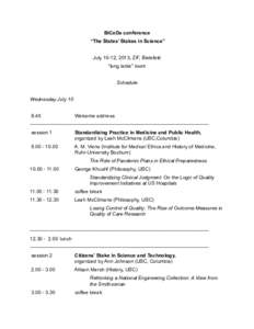 BiCoDa conference “The States’ Stakes in Science” July 10-12, 2013, ZiF, Bielefeld “long table” room Schedule Wednesday July 10