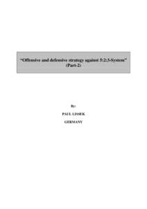 “Offensive and defensive strategy against 5:2:3-System” (Part-2) By: PAUL LISSEK GERMANY