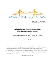 EI @ Haas WP 271  Do Energy Efficiency Investments Deliver at the Right Time? Judson Boomhower and Lucas W. Davis June 2016