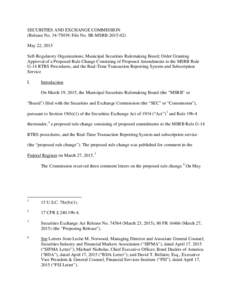 SECURITIES AND EXCHANGE COMMISSION (Release No; File No. SR-MSRBMay 22, 2015 Self-Regulatory Organizations; Municipal Securities Rulemaking Board; Order Granting Approval of a Proposed Rule Change Con