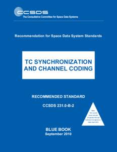 Recommendation for Space Data System Standards  TC SYNCHRONIZATION AND CHANNEL CODING  RECOMMENDED STANDARD