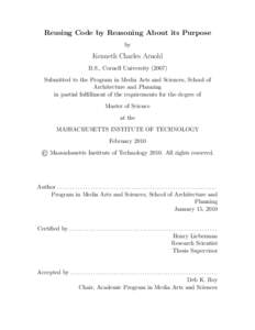 Reusing Code by Reasoning About its Purpose by Kenneth Charles Arnold B.S., Cornell UniversitySubmitted to the Program in Media Arts and Sciences, School of