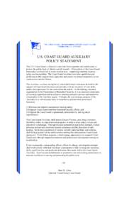 U.S. COAST GUARD AUXILIARY POLICY STATEMENT The U.S. Coast Guard is America’s maritime first responder and stands ready to protect the public from all threats and all hazards. All members of the Coast Guard forces play