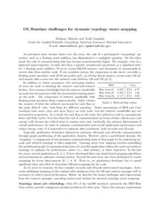 OS/Runtime challenges for dynamic topology aware mapping Abhinav Bhatele and Todd Gamblin Center for Applied Scientific Computing, Lawrence Livermore National Laboratory E-mail: ,  As pro