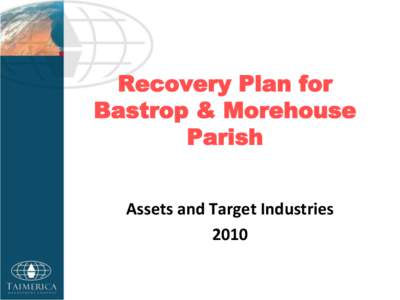 Recovery Plan for Bastrop & Morehouse Parish Assets and Target Industries 2010