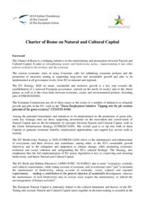 Charter of Rome on Natural and Cultural Capital Foreword The Charter di Rome is a bridging initiative on the interrelations and interactions between Natural and Cultural Capital. It aims at strengthening nature and biodi