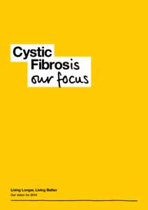 Cystic fibrosis / Cystic Fibrosis Canada / Sweat test / British Thoracic Society / Cystic Fibrosis Foundation / Health / Medicine / Cystic Fibrosis Trust