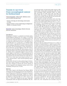 National Institute for Cancer Epidemiology and Registration  Trends in survival from oesophageal cancer in Switzerland Thomas Ruhstaller1, Volker Arndt2, Matthias Lorez2,