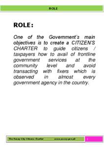 ROLE  ROLE: One of the Government’s main objectives is to create a CITIZEN’S CHARTER to guide citizens /
