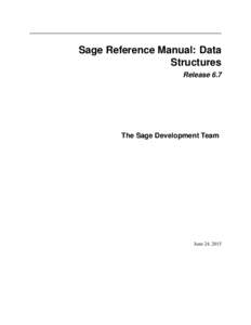 Sage Reference Manual: Data Structures Release 6.7 The Sage Development Team