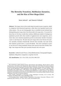 The Mortality Transition, Malthusian Dynamics, and the Rise of Poor Mega-Cities∗ Remi Jedwab† and Dietrich Vollrath‡ Abstract: The largest cities in the world today lie mainly in poor countries, which is a departur