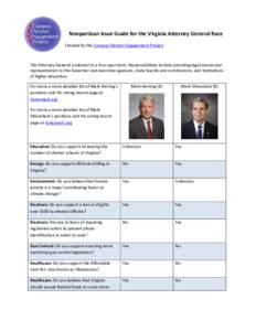 Nonpartisan Issue Guide for the Virginia Attorney General Race Created by the Campus Election Engagement Project The Attorney General is elected to a four-year term. Responsibilities include providing legal advice and re