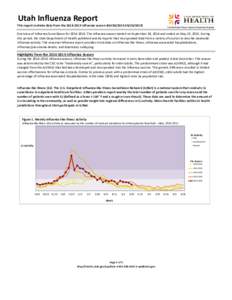 Utah Influenza Report  This report contains data from theinfluenza seasonOverview of Influenza Surveillance for: The influenza season started on September 28, 2014 and ended 