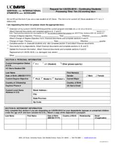 Request for I-20/DS-2019 – Continuing Students Processing Time: Ten (10) working days Do not fill out this form if you are a new student at UC Davis. This form is for current UC Davis students in F-1 or J-1 status only