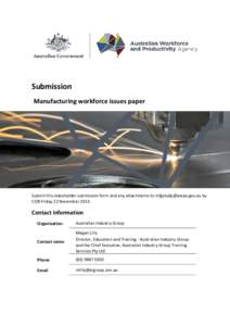 Submission Manufacturing workforce issues paper Submit this stakeholder submission form and any attachments to [removed] by COB Friday 22 November 2013.