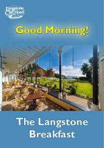 Good Morning!  The Langstone Breakfast  Guests are invited to help themselves