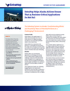 CUSTOMER CASE STUDY: ALASKA AIRLINES  ExtraHop Helps Alaska Airlines Ensure That 25 Business-Critical Applications Do Not Fail