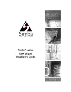 SimbaProvider MDX Engine Developer’s Guide Notice of Proprietary Information and Copyright Copyright © [removed]Simba Technologies Incorporated. All rights reserved.